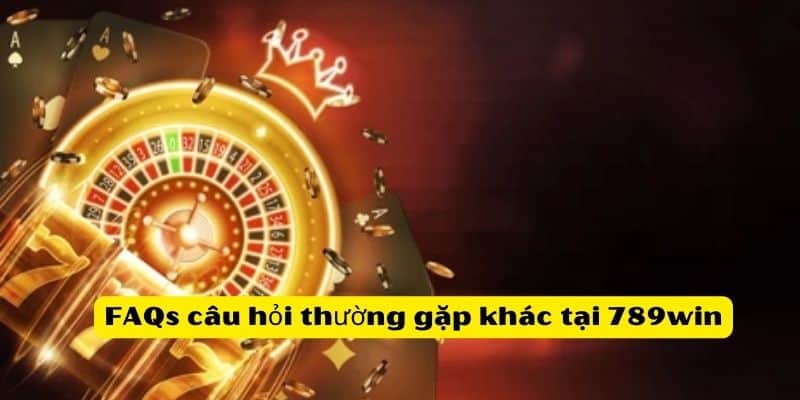 Giải đáp các câu hỏi liên quan đến sân chơi casino 789WIN