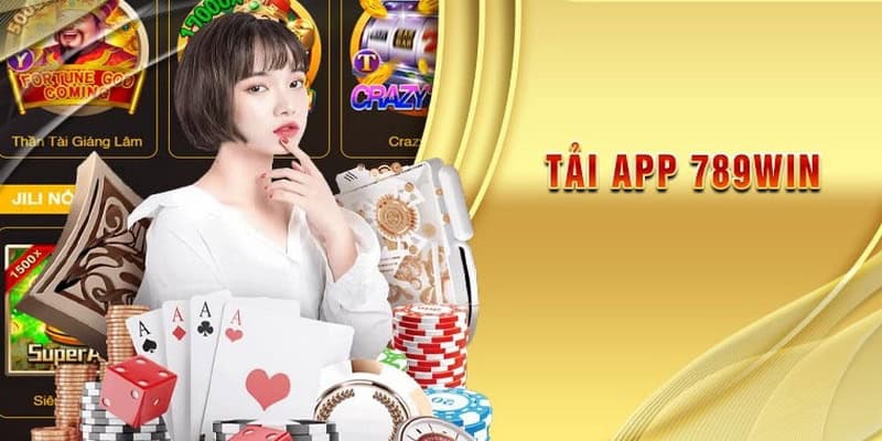 Tải App 789Win - Thực Hiện Nhanh, Giải Trí Chất Lượng